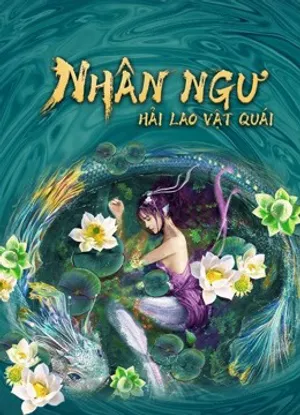 Nhân ngư: hải lao vật quái